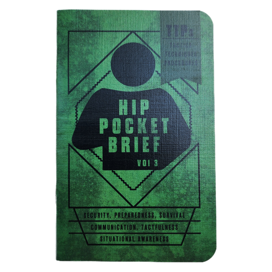 Hip Pocket Brief Volume 3 - Tactics, Techniques, and Procedures for the Everyday Civilian