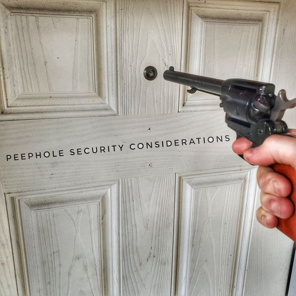 Peephole Security Considerations - Answering the door to a stranger.