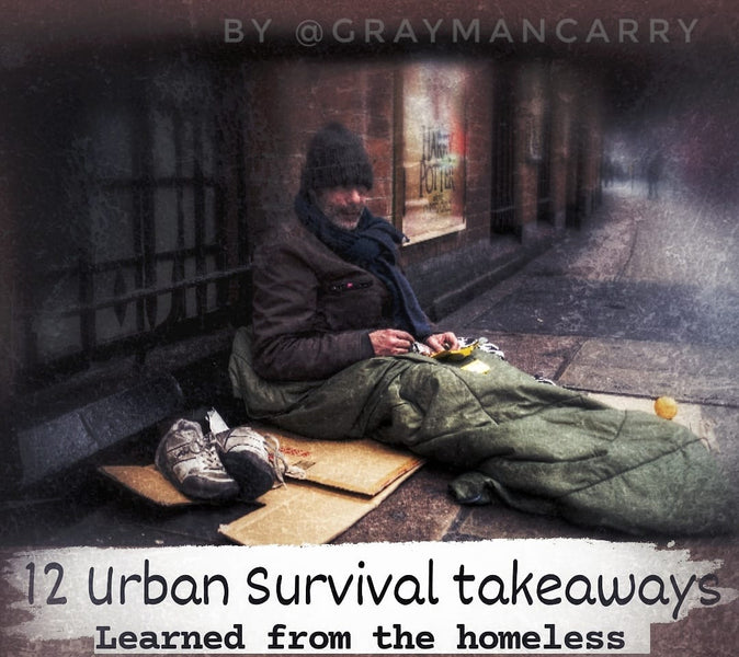 12 Urban Survival Takeaways learned from the Homeless.