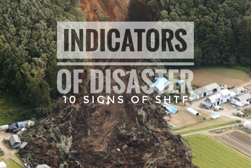 10 Indicators of Impending SHTF