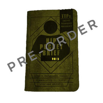 Hip Pocket Brief Volume 3 (Pre-Order, available in 2024) - Tactics, Techniques, and Procedures for the Everyday Civilian